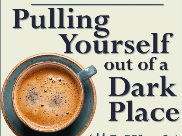 #5: Word! Part of ‘Pulling Yourself Out of a Dark Place’&nbsp;series