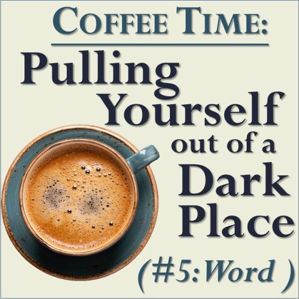 #5: Word! Part of ‘Pulling Yourself Out of a Dark Place’&nbsp;series